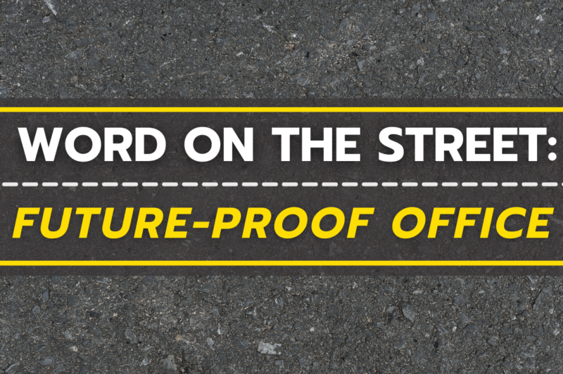 Word on the Street: Future-proof office